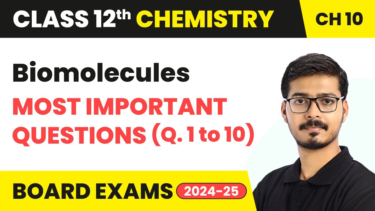 Biomolecules - Most Important Questions (Que. 1 to 10) | Class 12 Chemistry Ch 10 | CBSE 2025-26