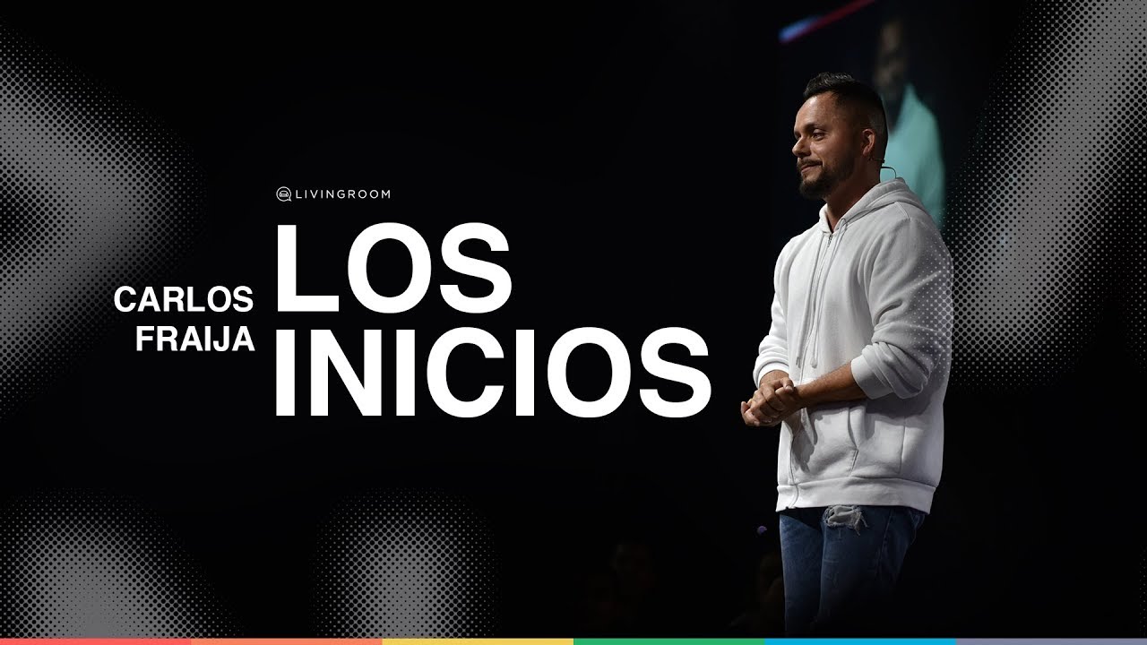 LOS INICIOS | Carlos Fraija
