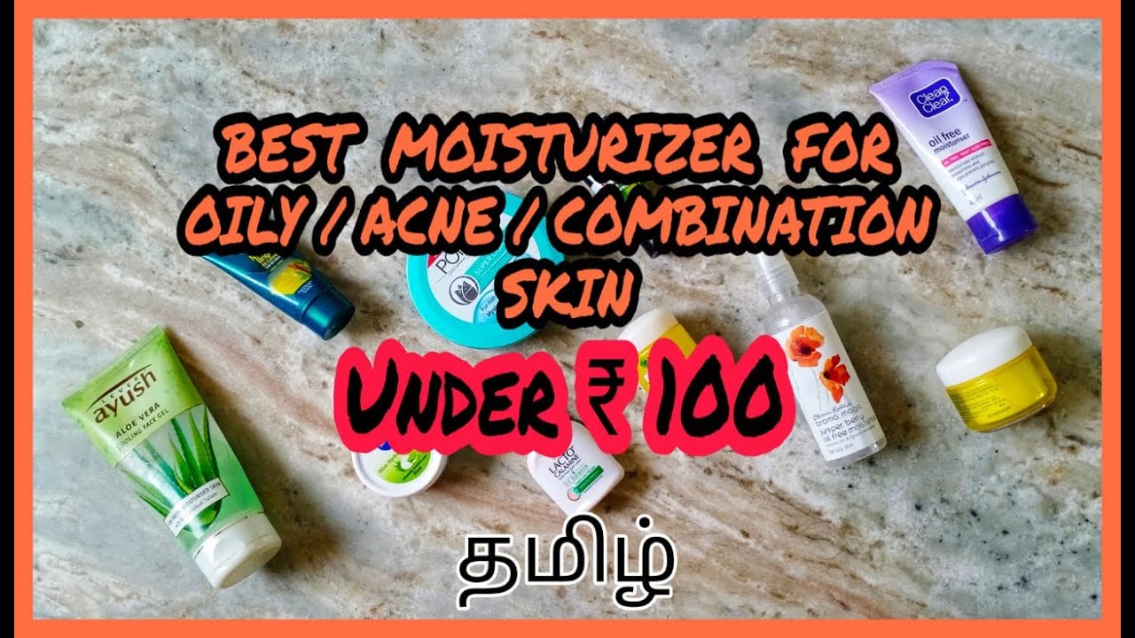 Best Moisturizer For OILY / PIMPLES / ACNE / COMBINATION / Glowing  Skin under 100 | Tamil