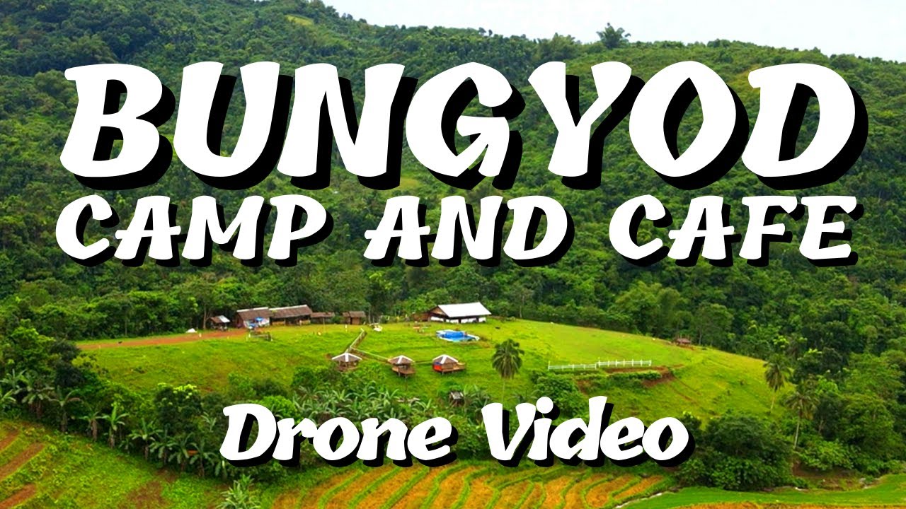 BUNGYOD CAMP & CAFE AND HIRAY-HIRAY CAFE DRONE VIDEO | PATAAN, BRGY. MAILUM, BAGO CITY, NEGROS OCC.