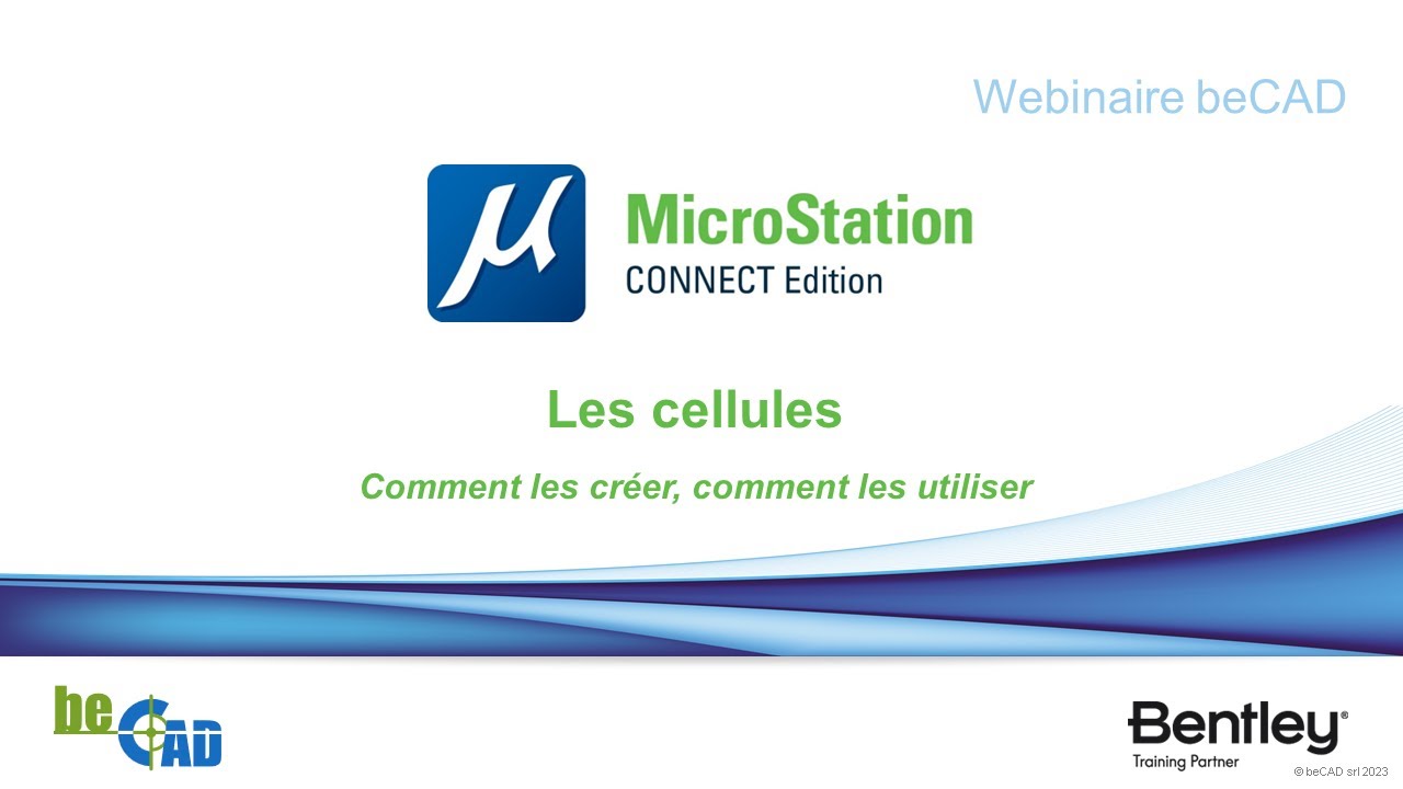Webinaire beCAD - Les cellules comment les créer, comment les utiliser (1/2)