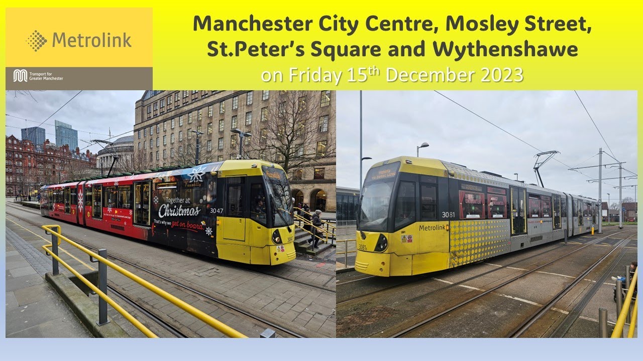 395 - Manchester Metrolink: Mosley Street, St.Peter's Square and Wythenshawe on 15th December 2023