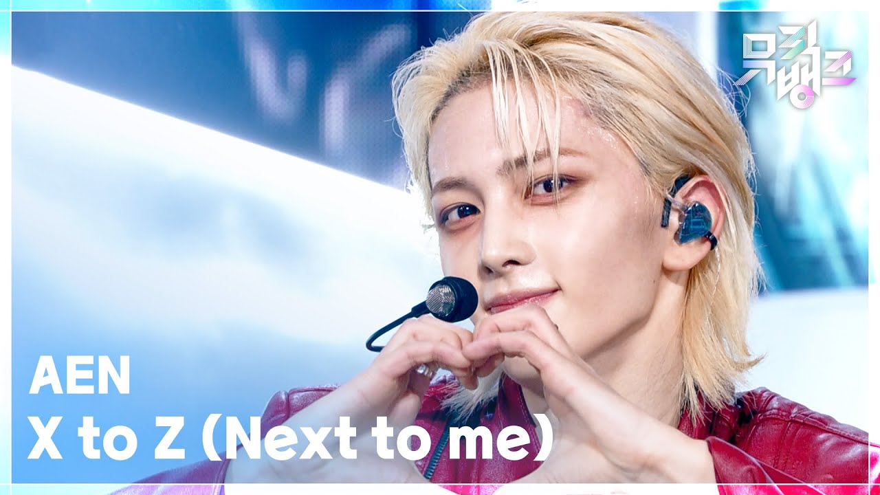 X to Z (Next to me) (Korean ver.) - AEN [뮤직뱅크/Music Bank] | KBS 260828 방송