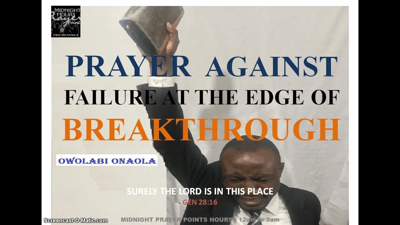 Prayer Against Failure at the Edge of Breakthrough - Owolabi Onaola