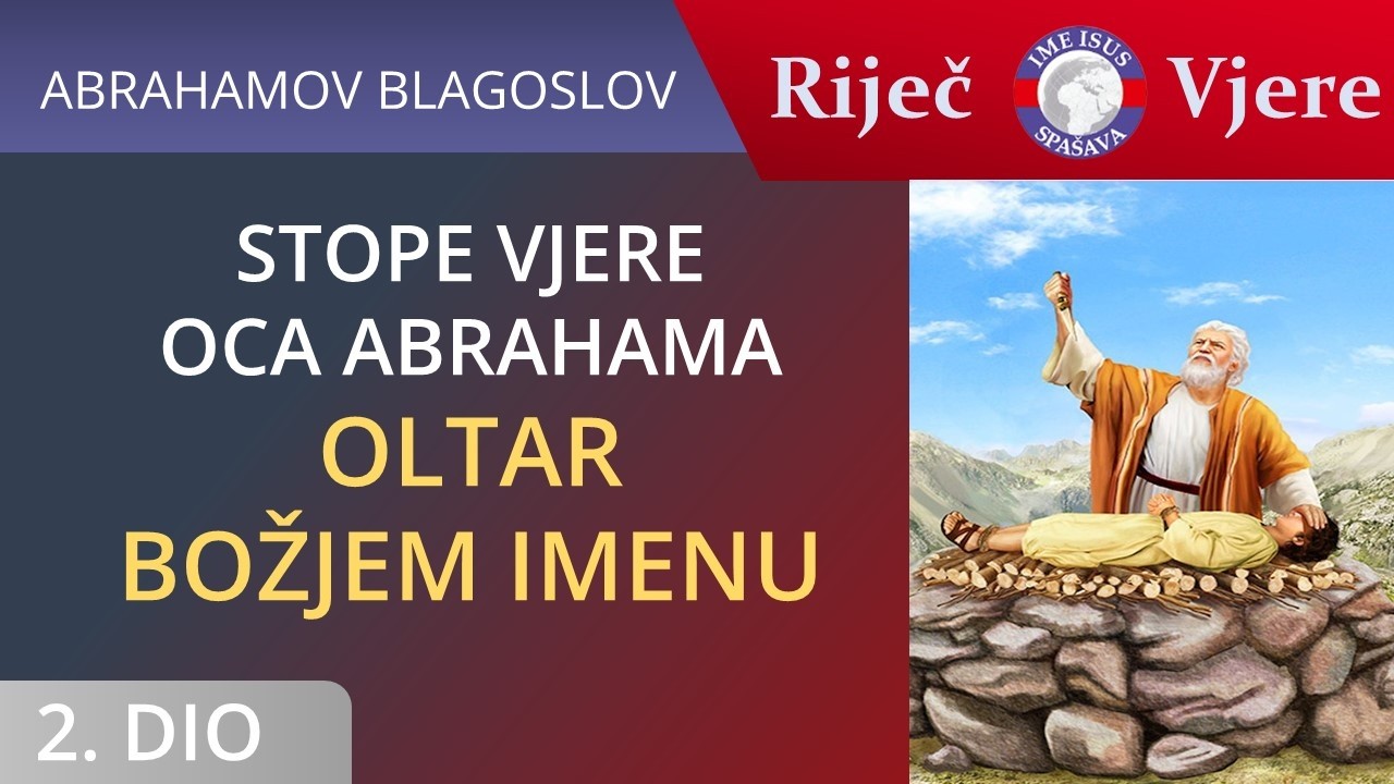 Stope vjere - Oltar Božjem imenu (2)