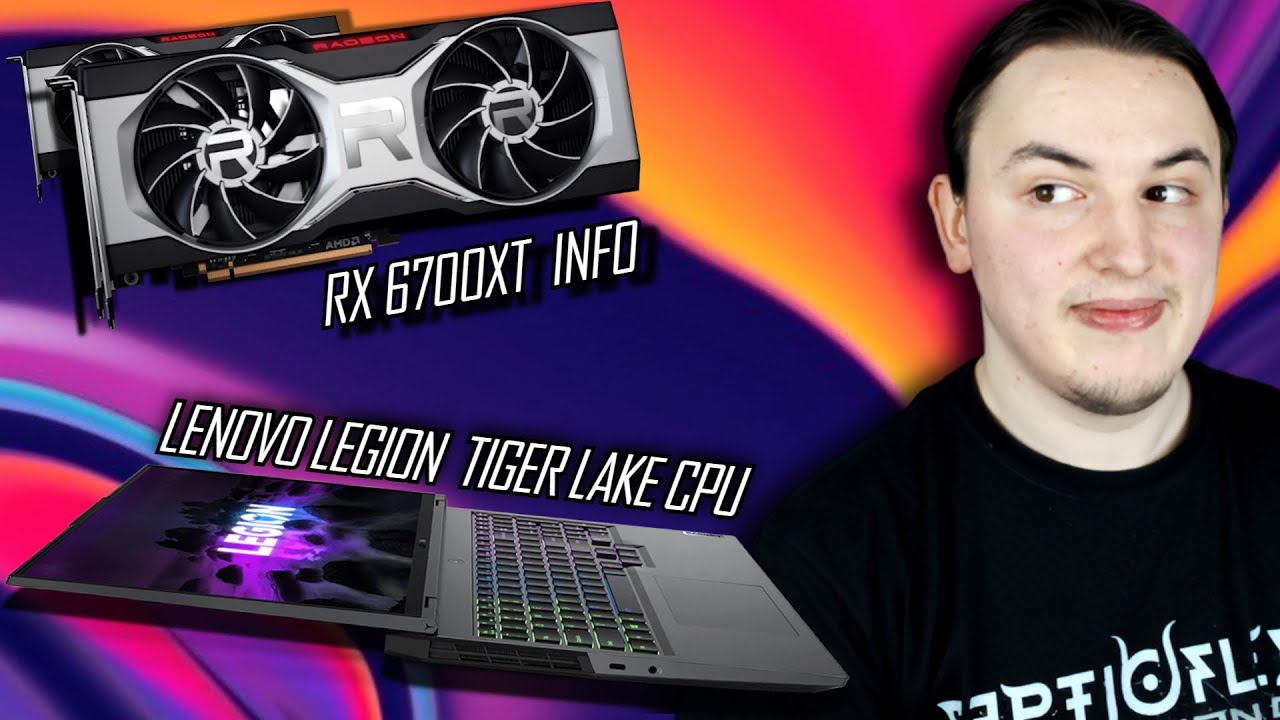 RX 6700XT pricing & Lenovo Legion laptops with 8 Core Tiger Lake CPUs spotted
