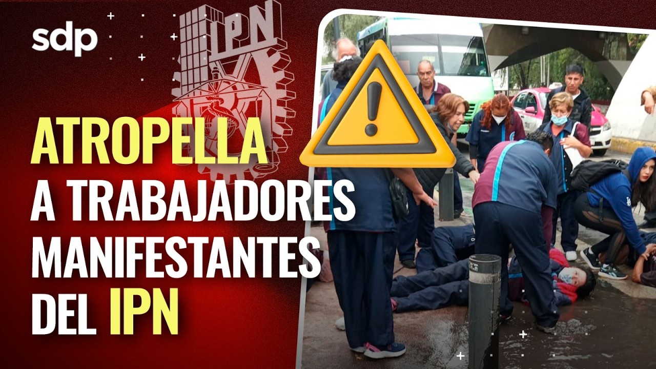 ATROPELLAN a TRABAJADORES de limpieza 😡 del IPN, en bloqueo por FALTA DE PAGO en Azcapotzalco 🚘🚨