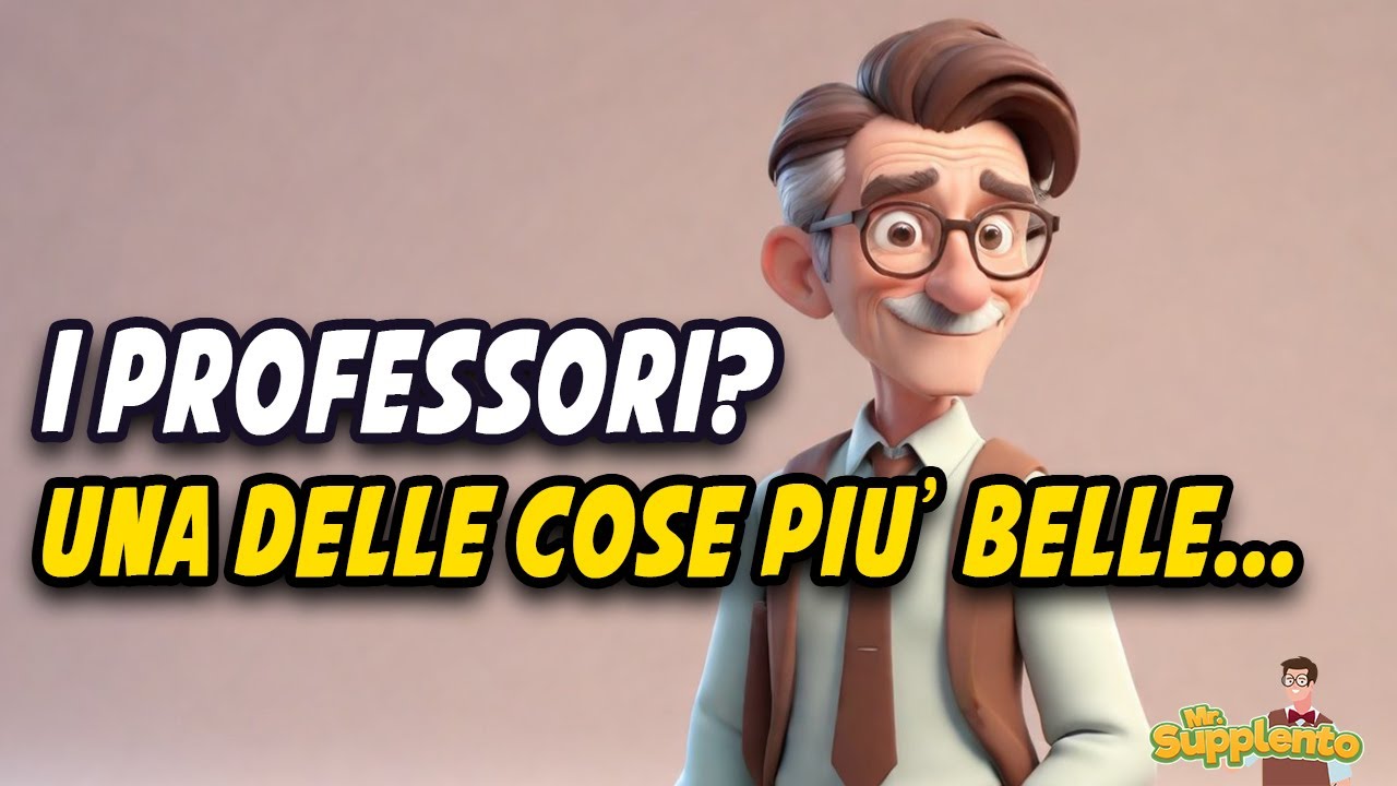 I professori sono una delle cose più belle - Mr Supplento