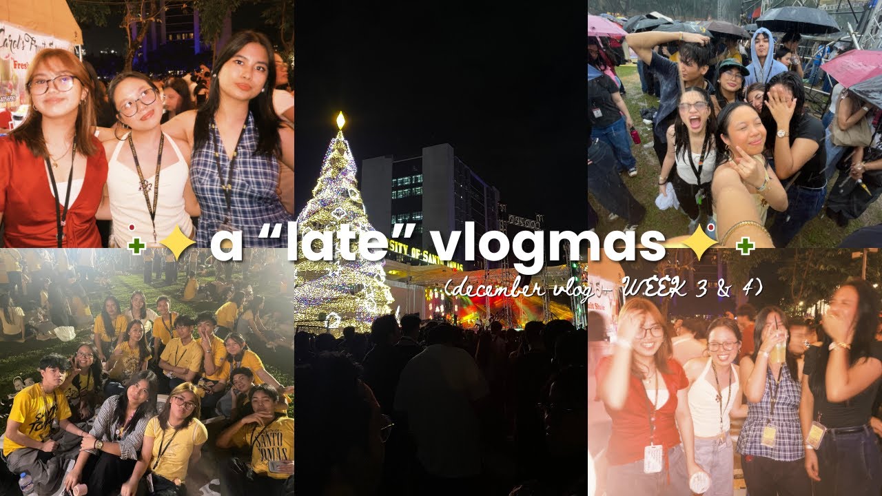 A LATE VLOGMAS (WEEK 3 & 4): UST Paskuhan Festivities & Christmas Day!! | sincerelyalli