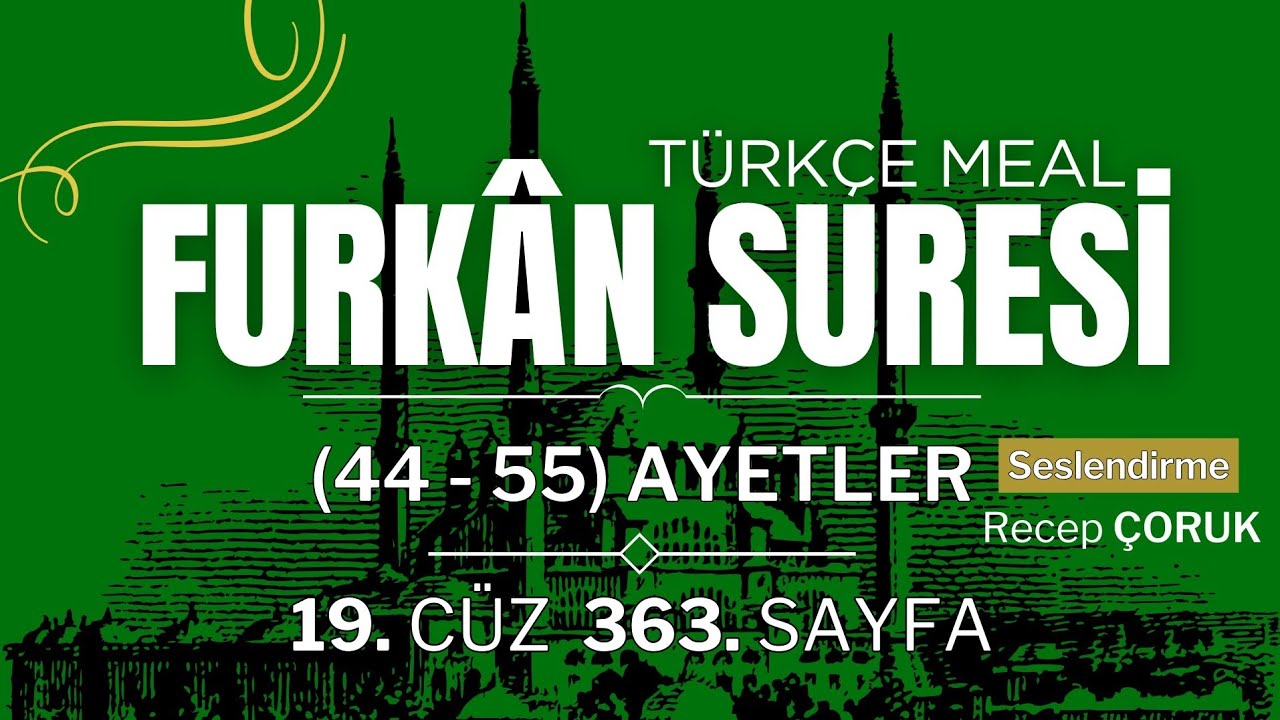 Kur'an-ı Kerim 19. Cüz 363. Sayfa Türkçe Meal Diyanet [Furkan Suresi (44-55) Ayetler]