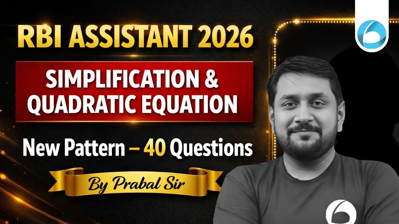 RBI Assistant Simplification & Quadratic Equation 2026 | New Pattern 40 Questions | By Prabal Sir