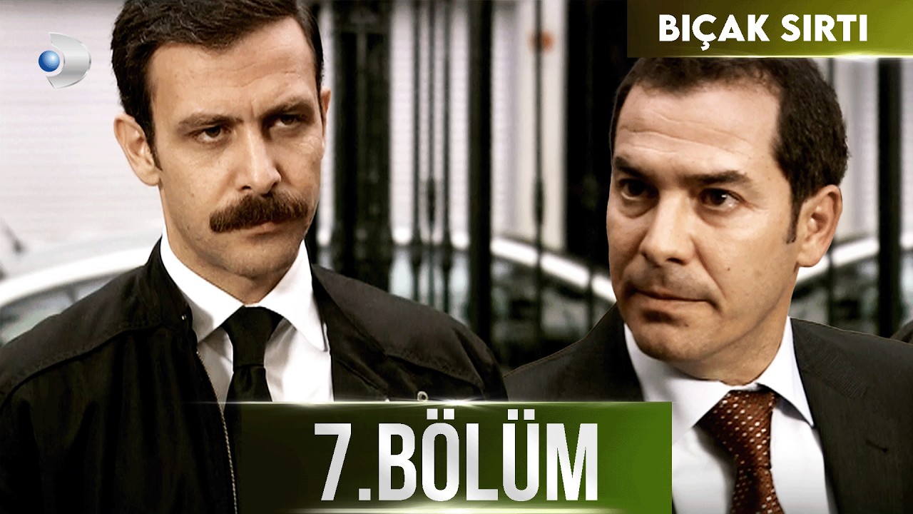 Bıçak Sırtı 7. Bölüm - HD