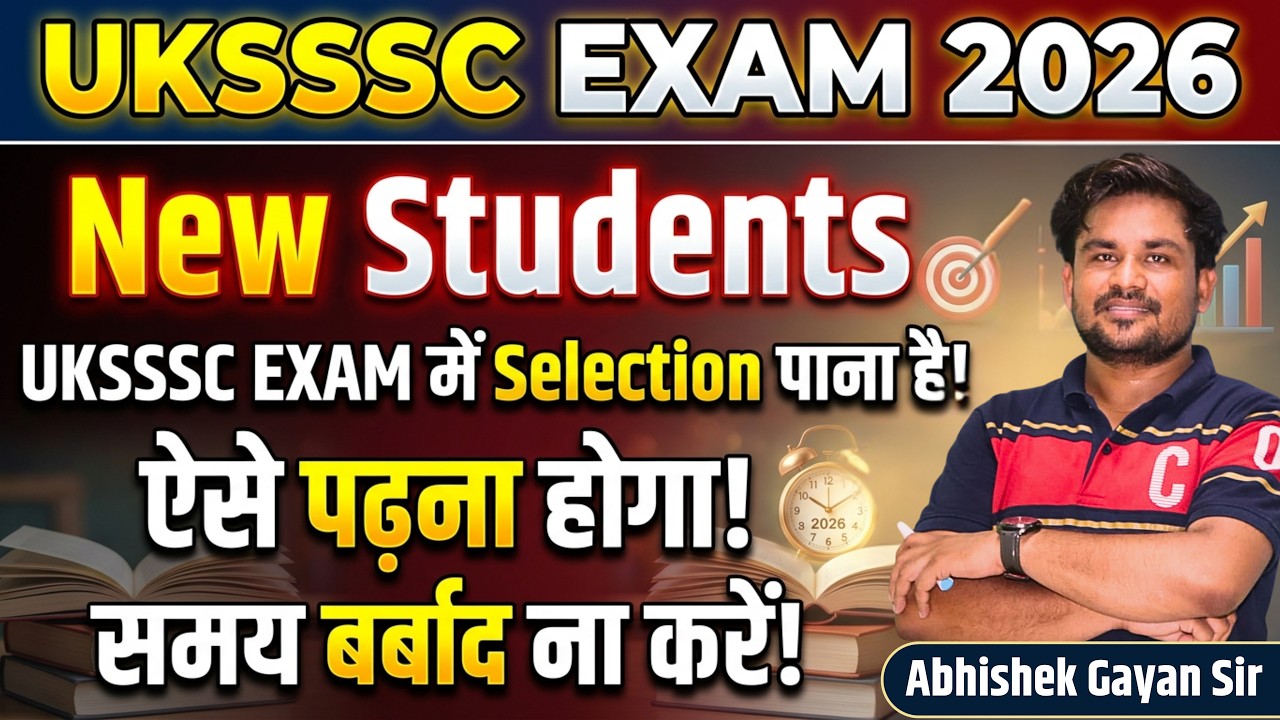 UKSSSC Exam 2026: How New Students Can Study for Selection! 🎯 Don't Waste Time! | Abhishek Sir