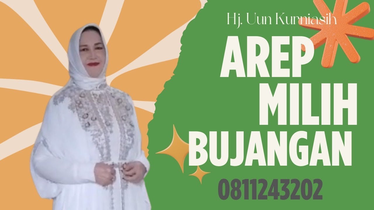 Arep Milih Bujangan - Hj Uun Kurniasih