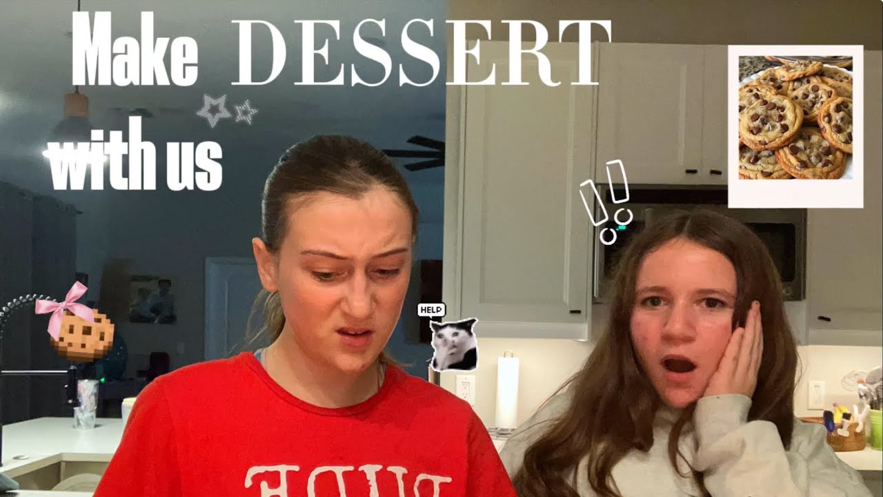 MAKE DESSERT WITH US!!!! *FAIL*