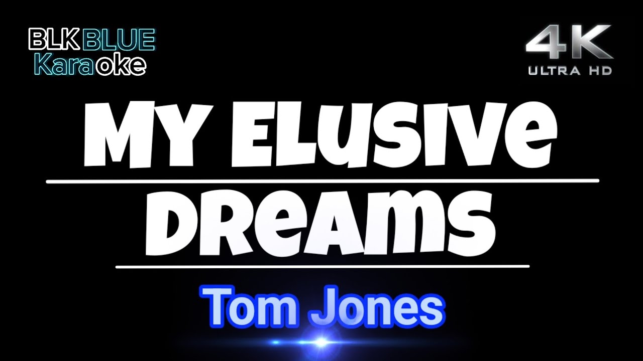 My Elusive Dreams - Tom Jones (karaoke version) 