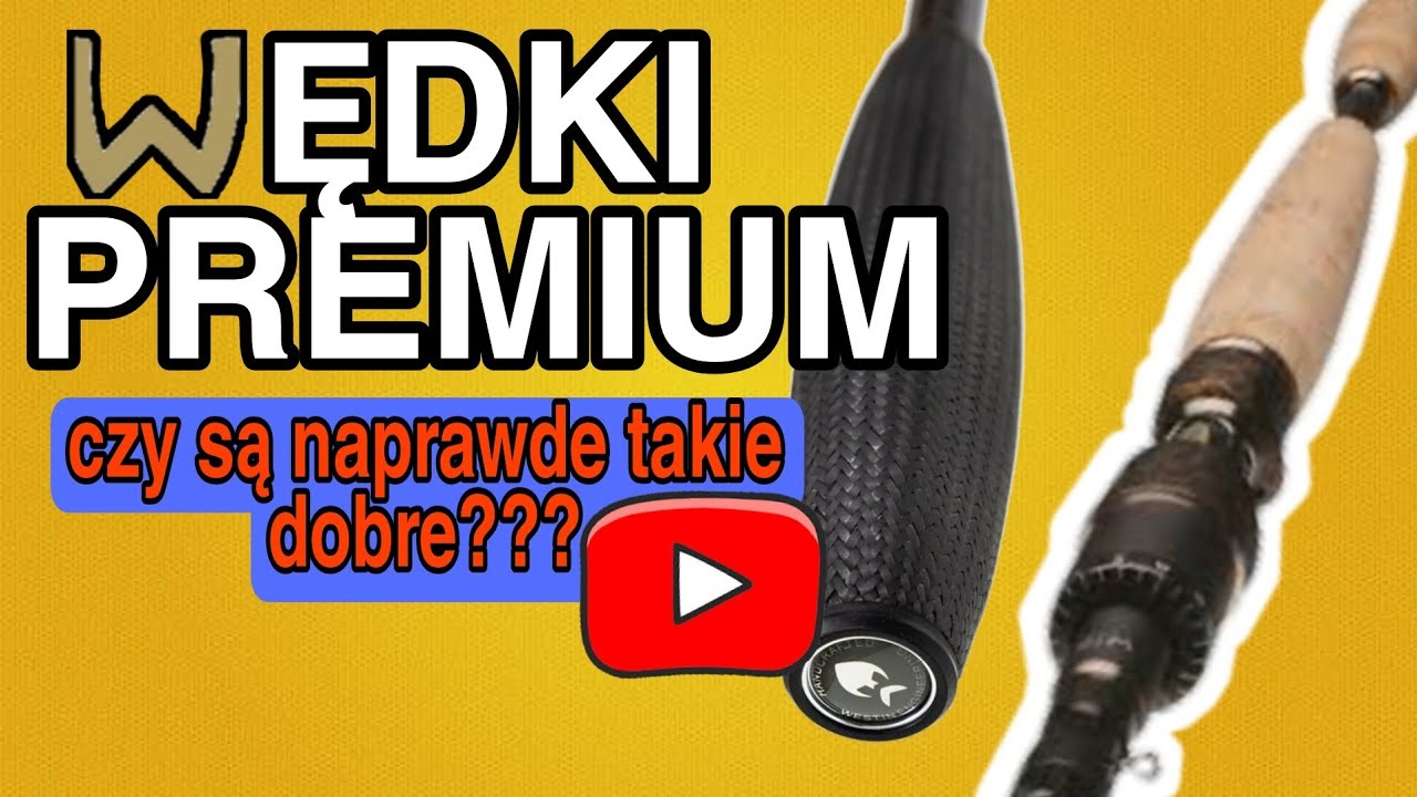W8 i W10 Wędki PREMIUM