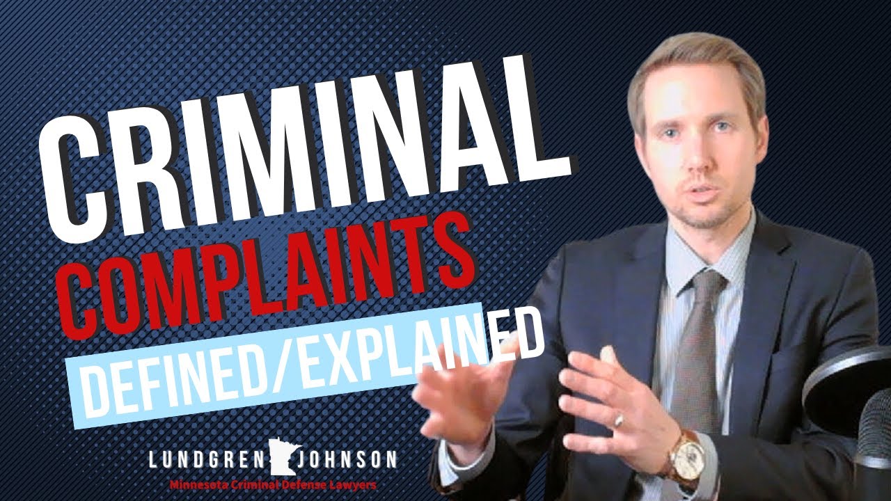 Criminal Legal Terms Defined/Explained: Criminal Complaint