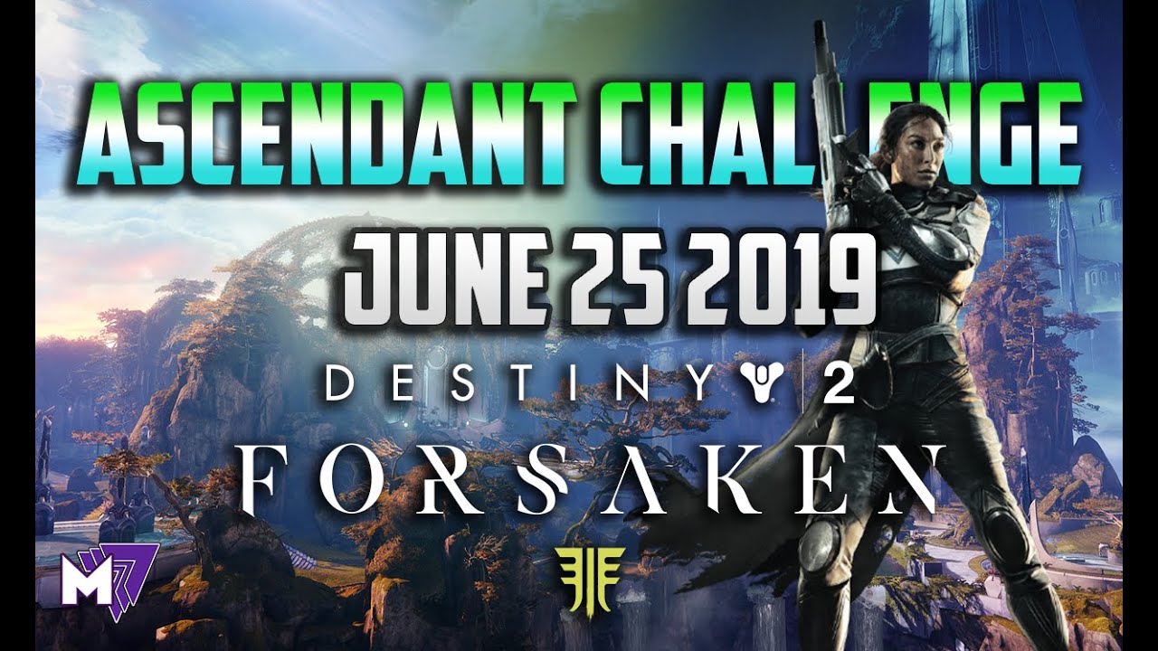 Ascendant Challenge June 25 2019 Guide Solo | Destiny 2 Forsaken | Taken Eggs & Lore Locations