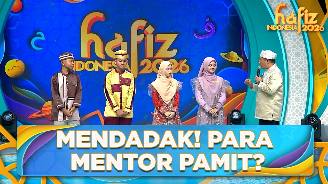 MENDADAK! Para Mentor Mengucapkan Selamat Tinggal? | HAFIZ INDONESIA 2026 | Eps 22 Part 6