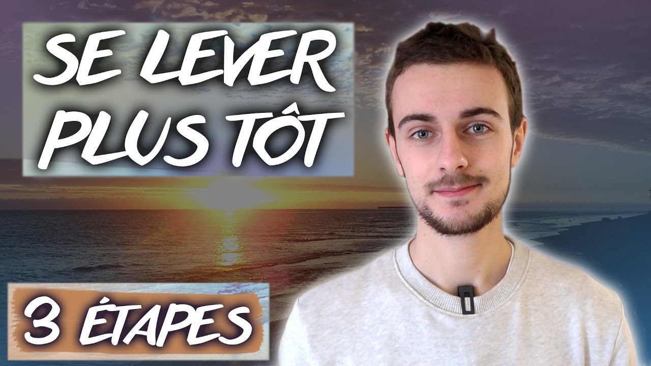 COMMENT SE LEVER TÔT en 3 étapes