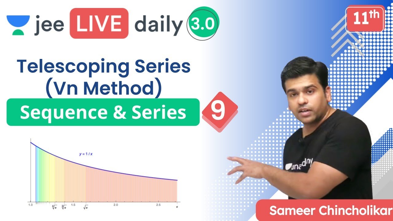 JEE: Sequences & Series L9 | Telescoping Series | Vn Method | Unacademy JEE | Sameer Chincholikar