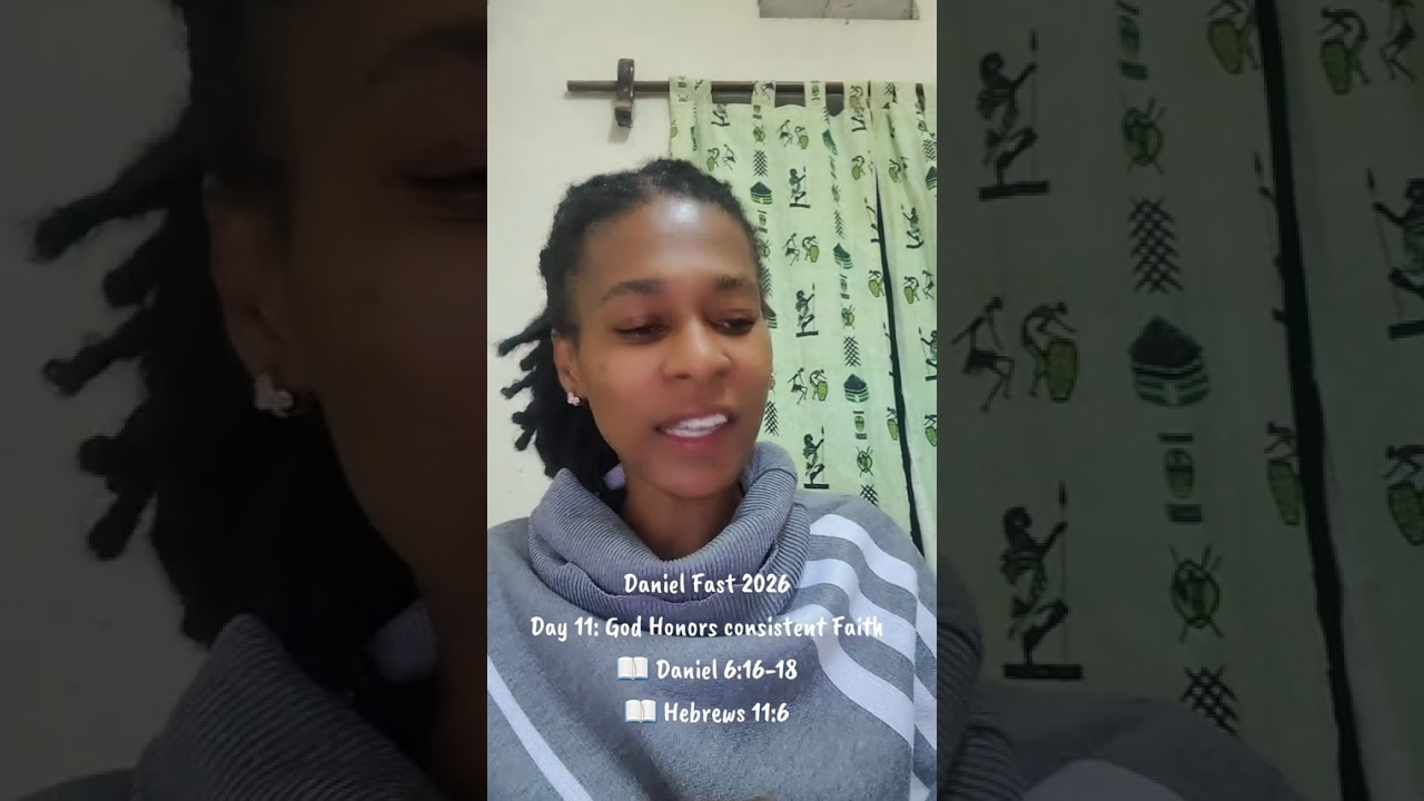 Daniel Fast 2026:  Day 11 - Yahuah honors a Consistent Faith