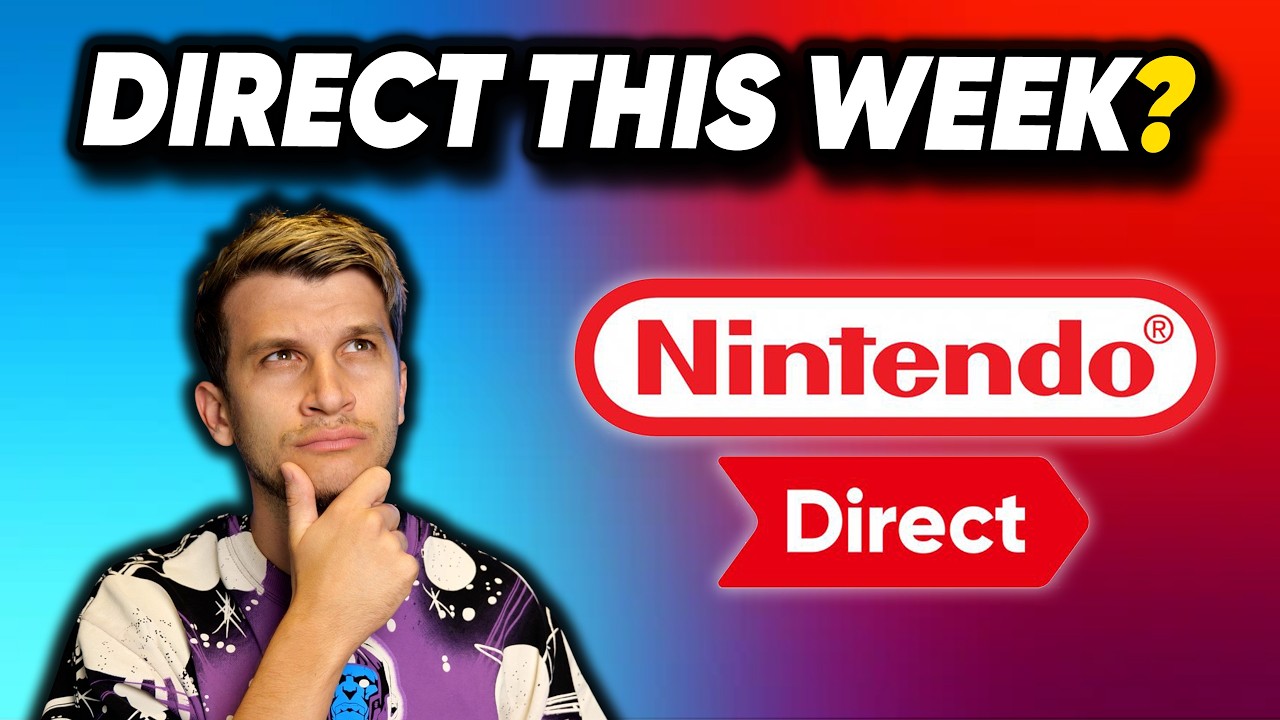 Should You Expect a Nintendo Direct This Week? (Let’s Be Honest)