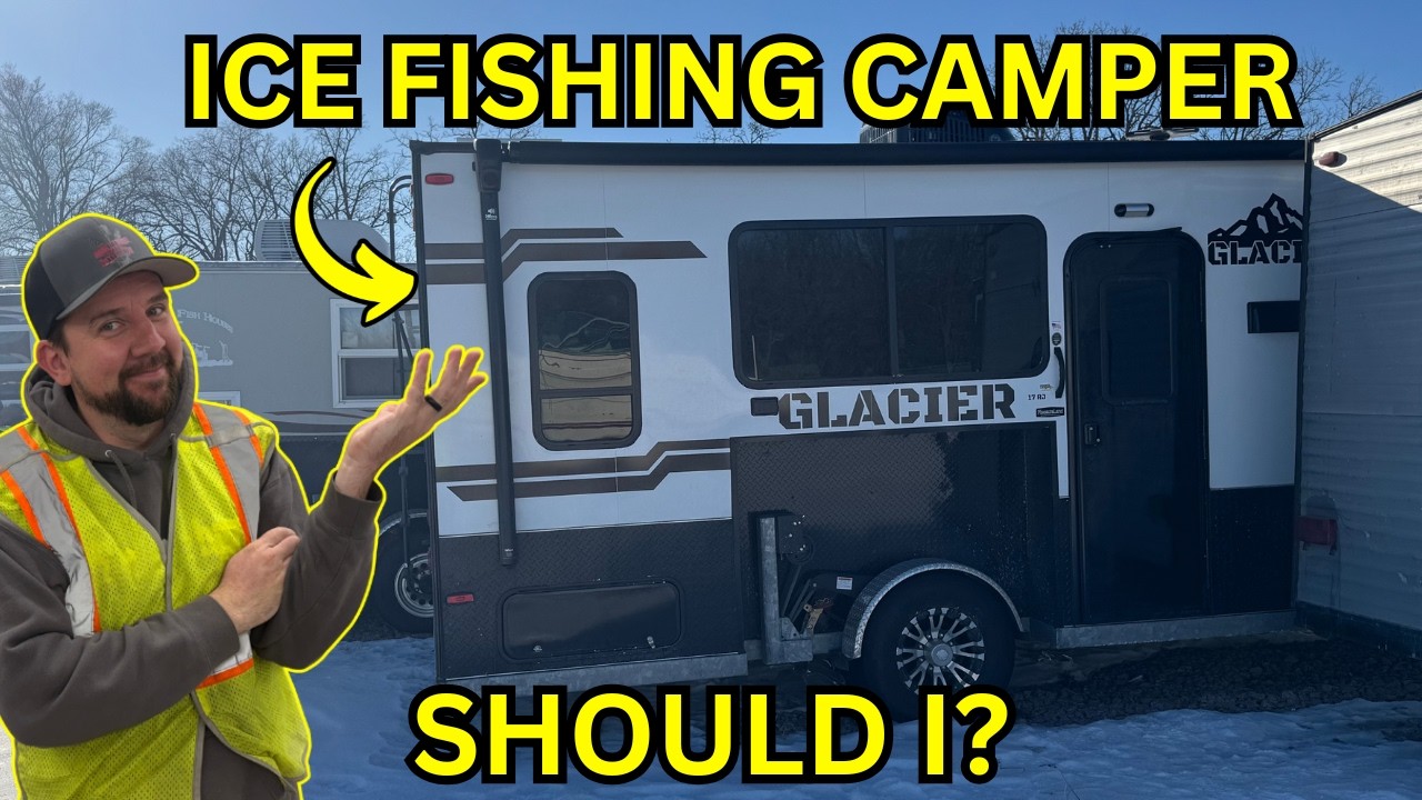 Should I Buy a Ice Fishing Camper?