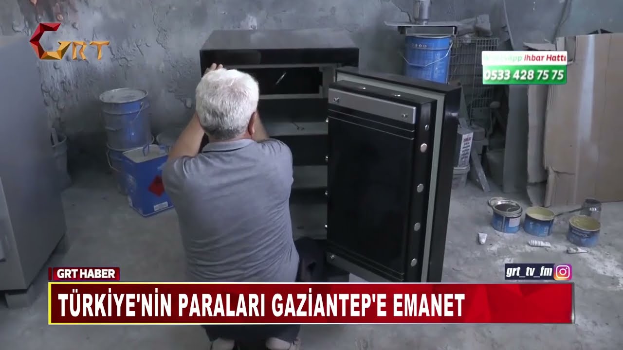 Türkiye'nin Paraları Gaziantep'e Emanet