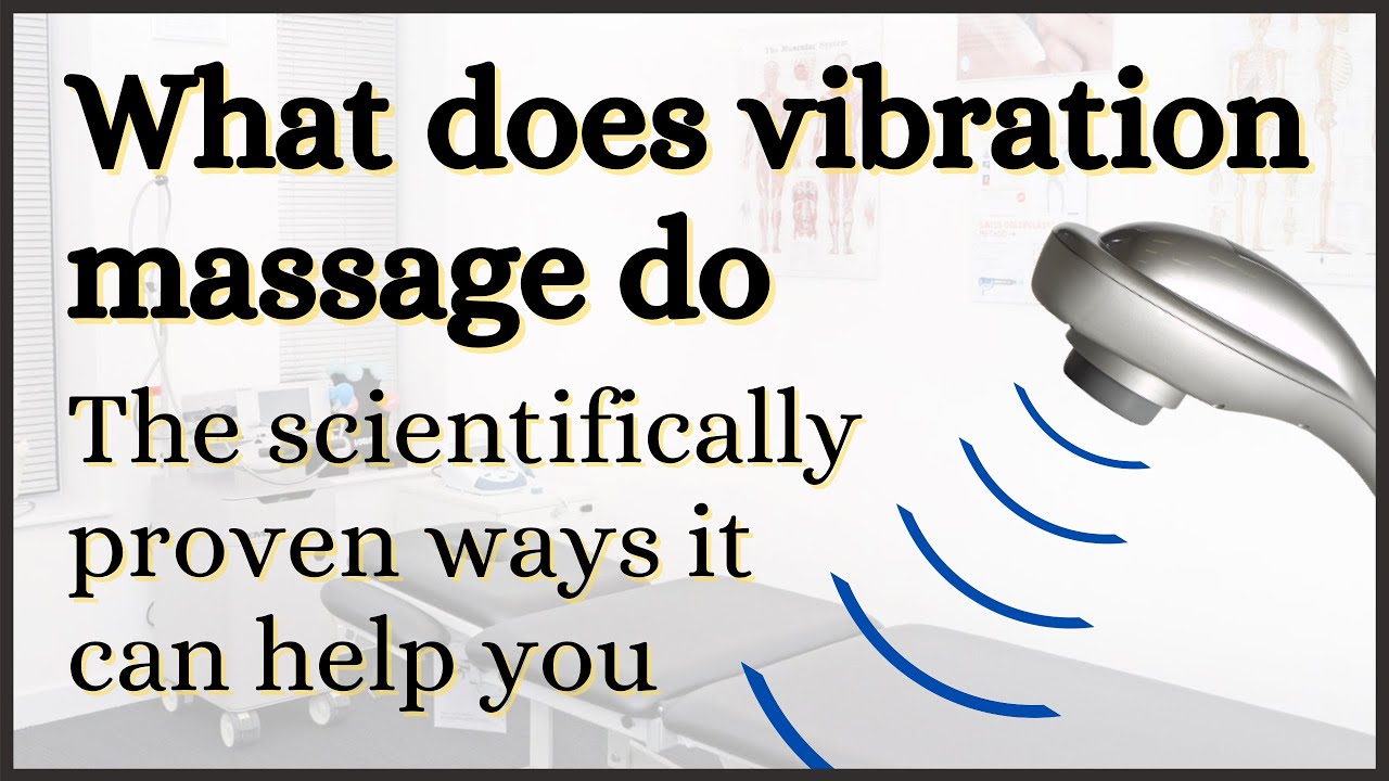 What does vibration massage do