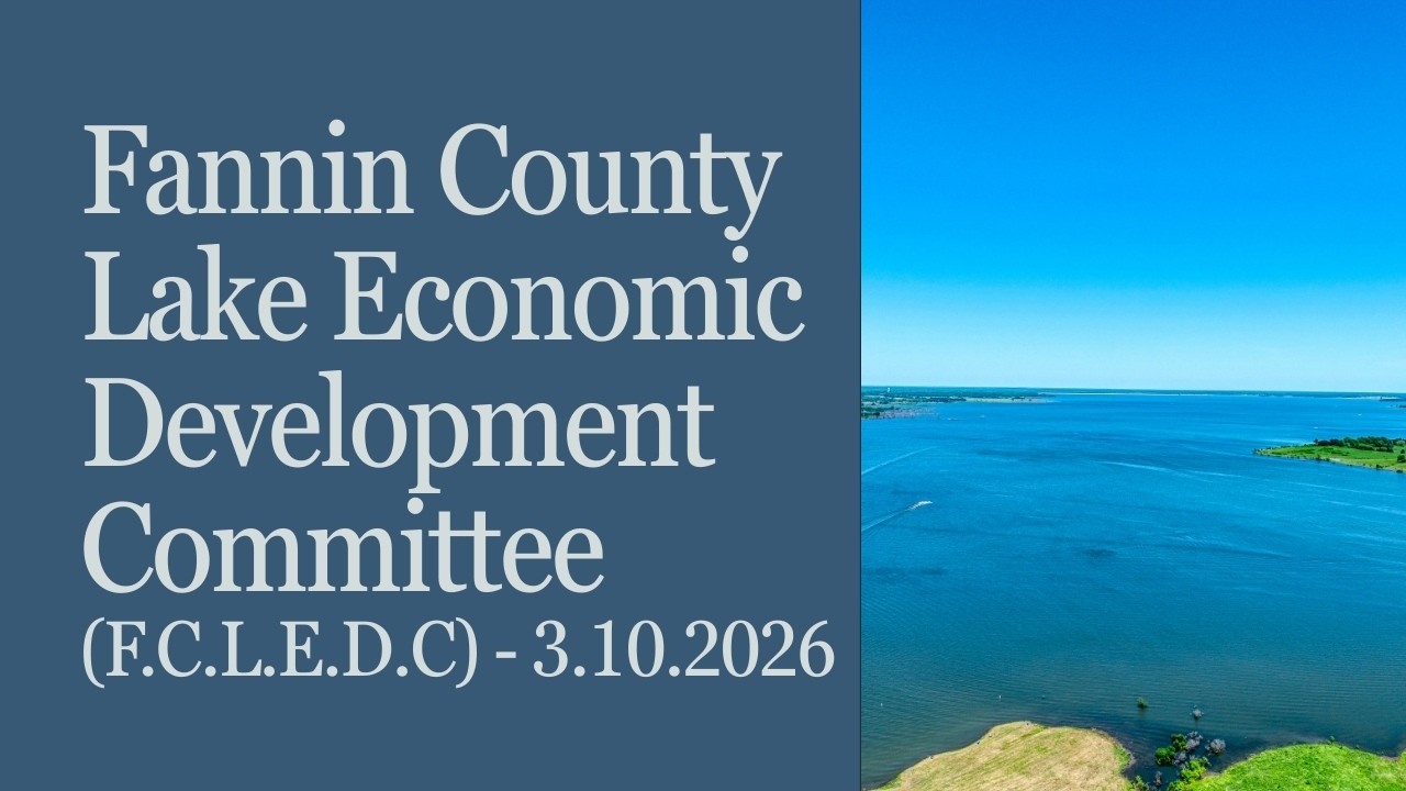 Economic Development & Bois d’Arc Lake Future Land Use Discussion | FCLEDC Meeting – March 10, 2026