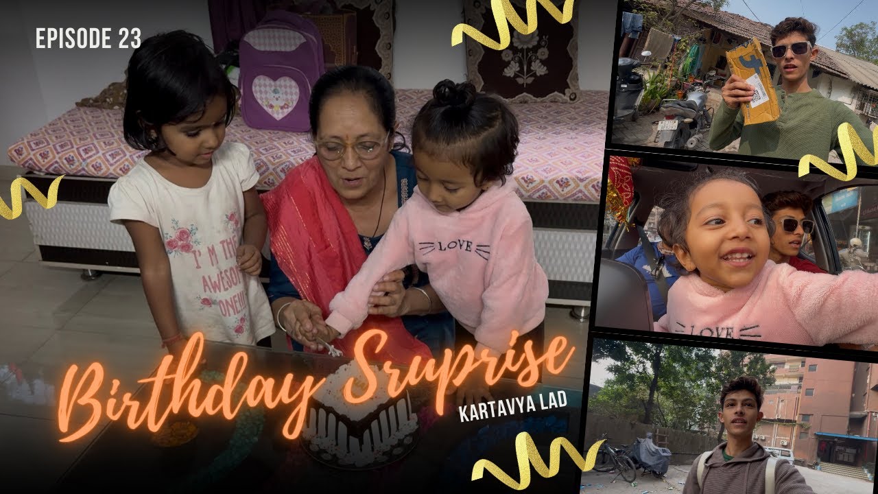 Birthday Surprise...🎁 || (EP.24) || Kartavya Lad