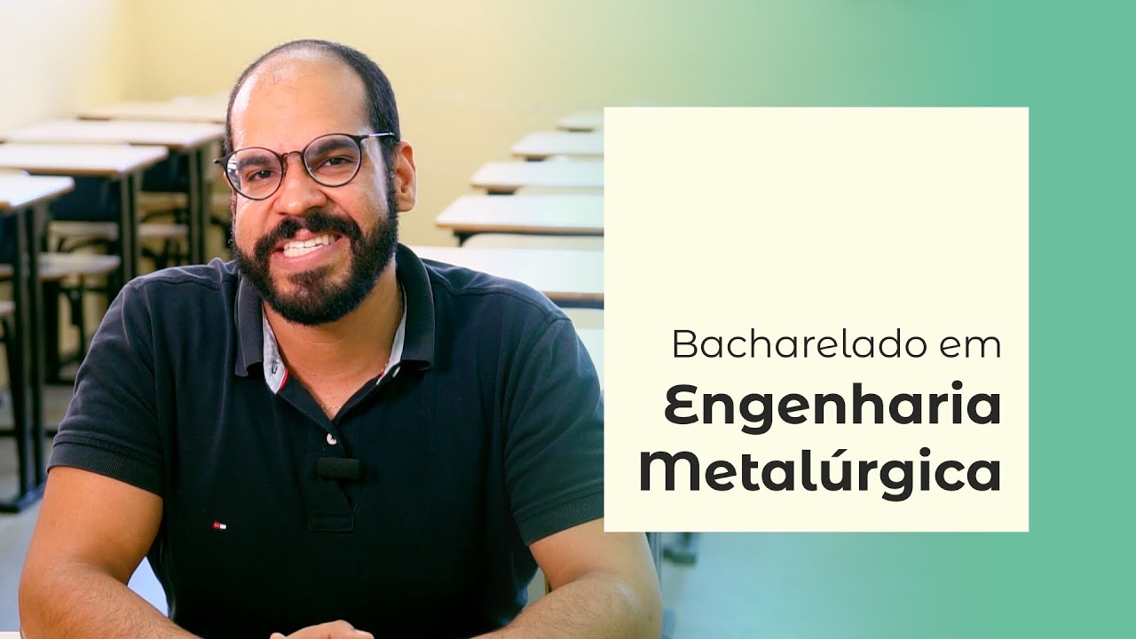 Engenharia Metalúrgica | Conheça o Curso de Graduação do Campus Juiz de Fora
