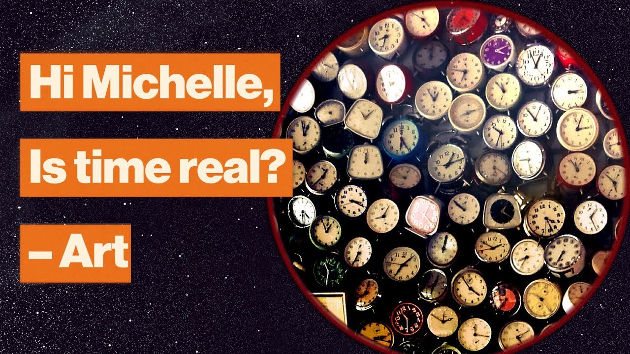 Is time real or is it an illusion? | Michelle Thaller | Big Think