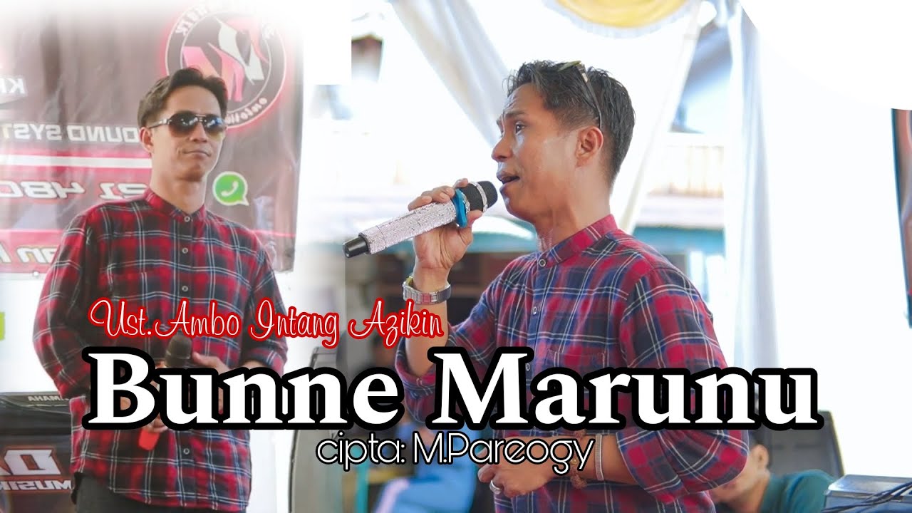 Ust.Ambo Intang Azikin - BUNNE MARUNU cipta: M.Pareogy - Lagu Bugis Abadi