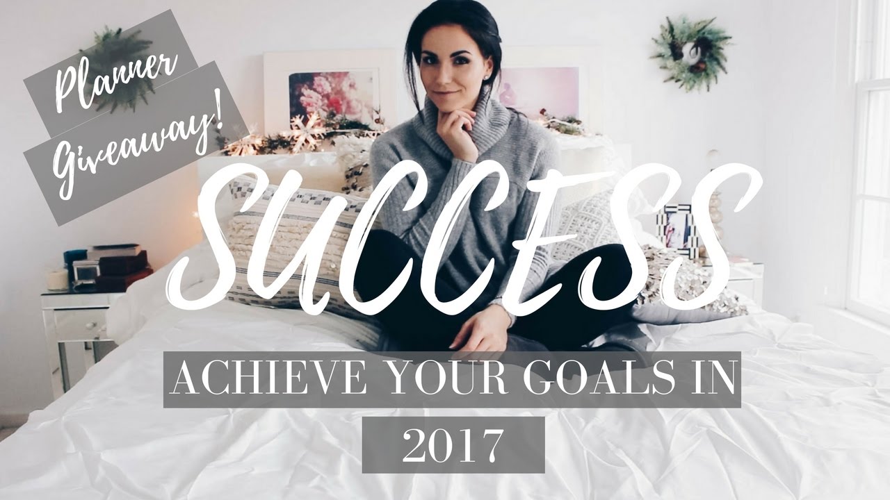ACHIEVING Your GOALS 2017 | How To Be Successful | Life Hacks+ GIVEAWAY!!!!