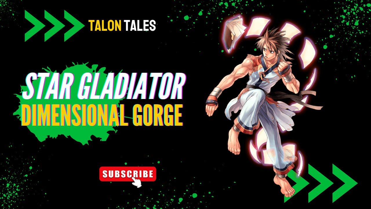 Star Gladiator at Dimensional Gorge Weekly Gramps Talon Tales