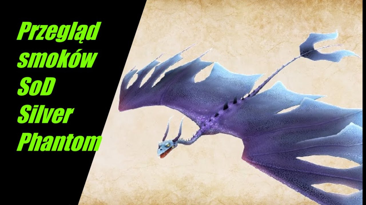 Przegląd smok&oacute;w SoD: Silver Phantom