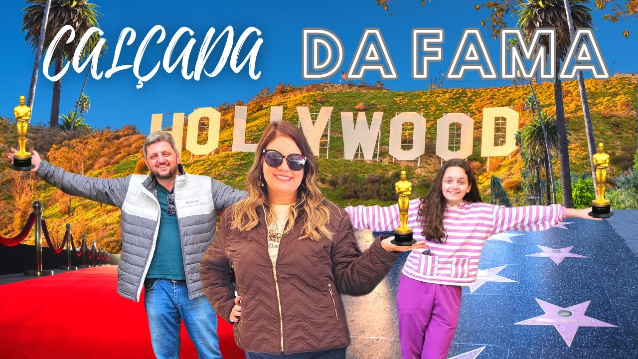Como é a Calçada da Fama em Hollywood em Los Angeles Califórnia PASSAPORTE EM FAMÍLIA
