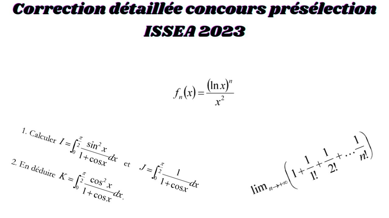 Correction détaillée de la présélection du CONCOURS ISSEA 2023,