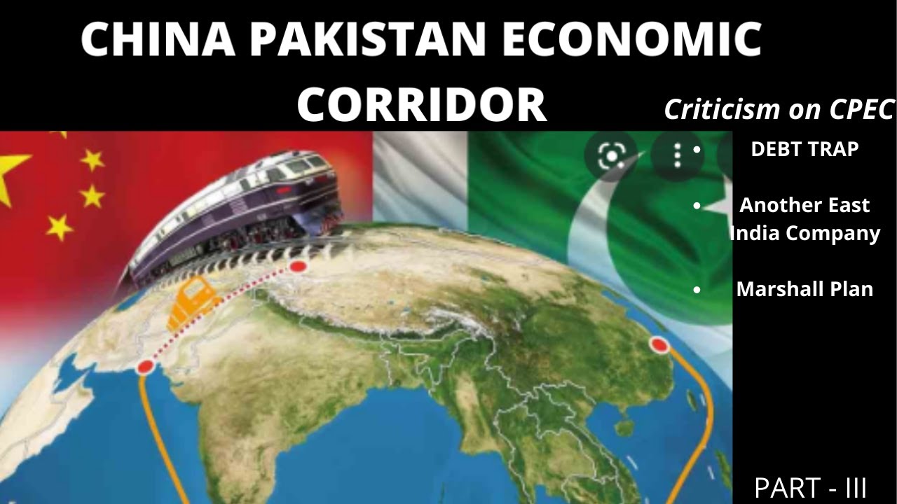 China Pakistan Economic Corridor | CPEC Part-III | CA/PA || Criticism on CPEC || CPEC: A DEBT TRAP?