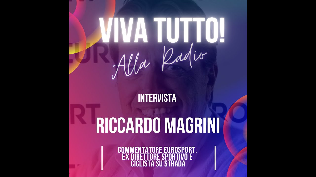 VivaTutto!AllaRadio Interviste Riccardo Magrini