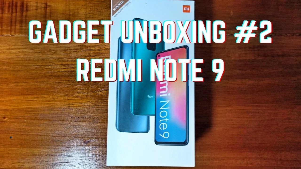 Unboxing Redmi note 9, seri yang selalu ditunggu-tunggu || GADGET UNBOXING #2