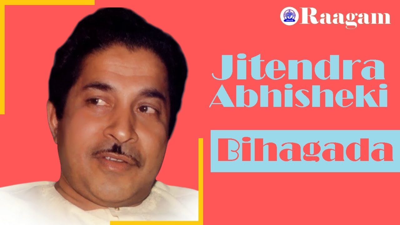 Jitendra Abhisheki II Raga - Bihagada