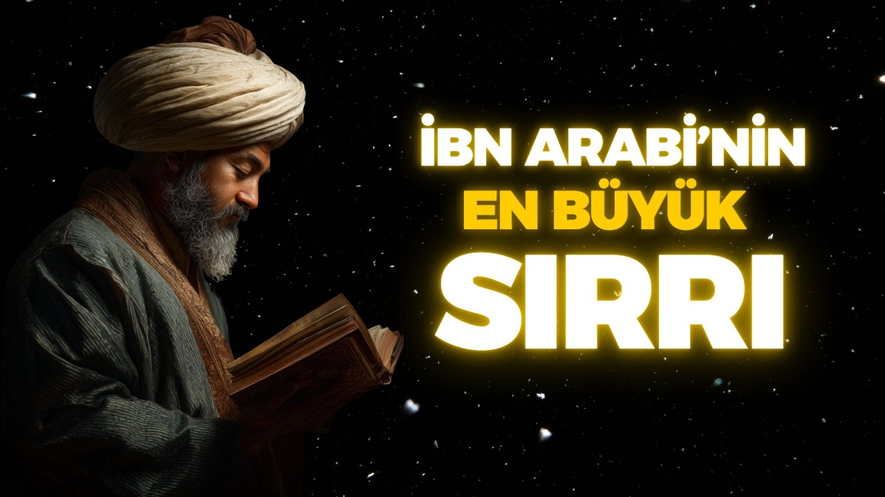 İBN ARABİNİN GİZLİ EN BÜYÜK SIRRI | HER ŞEYİ GERÇEK TESLİMİYET VE TEVFİZLE ALLAHA BIRAK