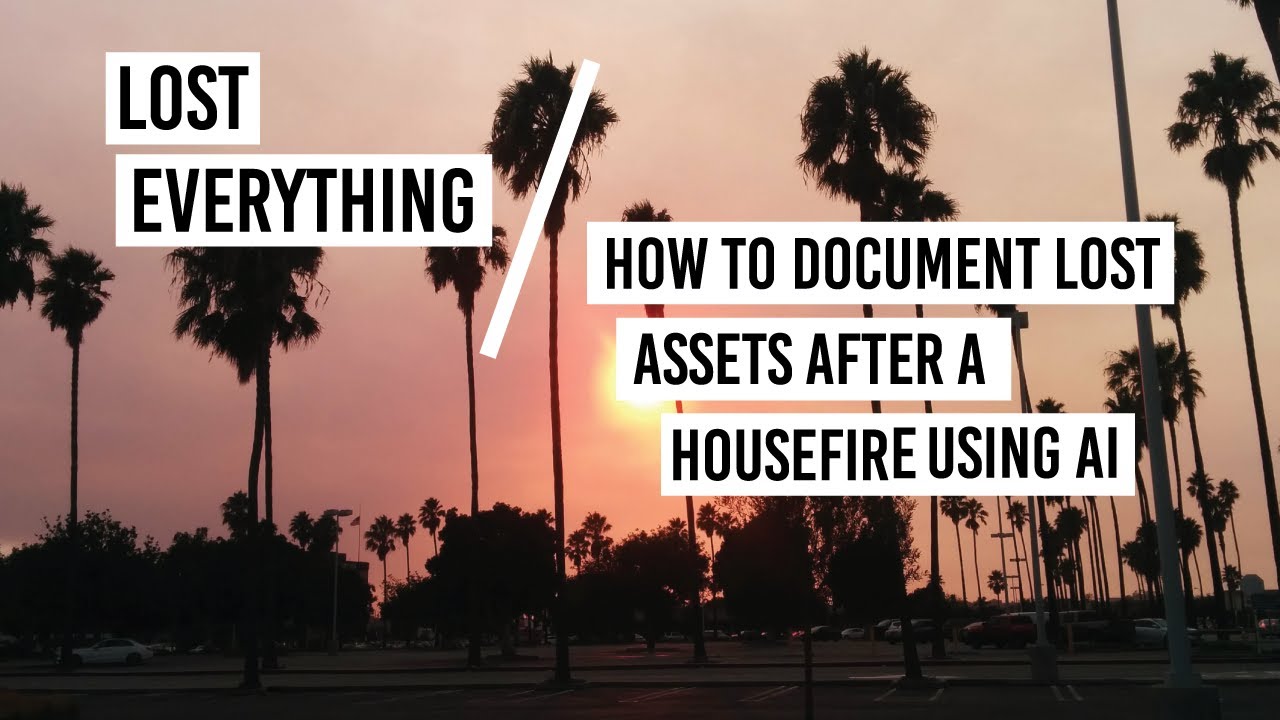 How to Document Lost Assets After a Housefire Using AI