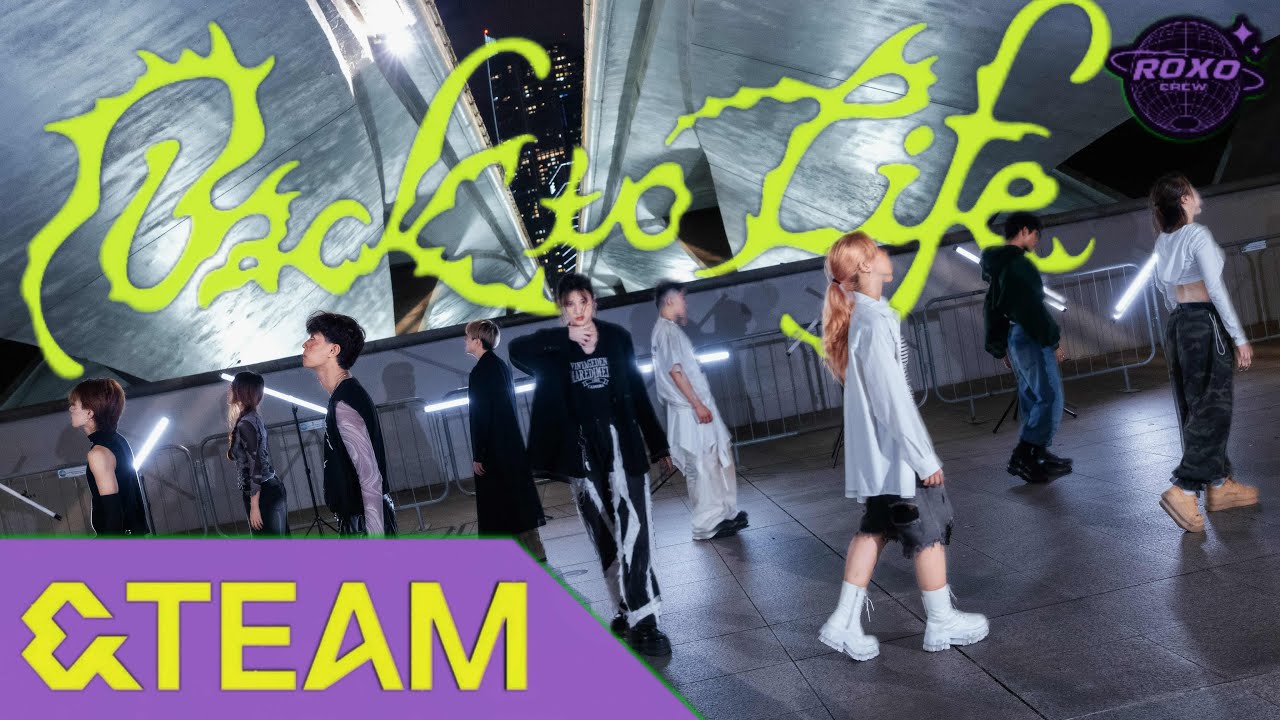 [Kpop in Public]  &TEAM (エンティーム / 앤팀) - BACK TO LIFE | by ROXO CREW Singapore