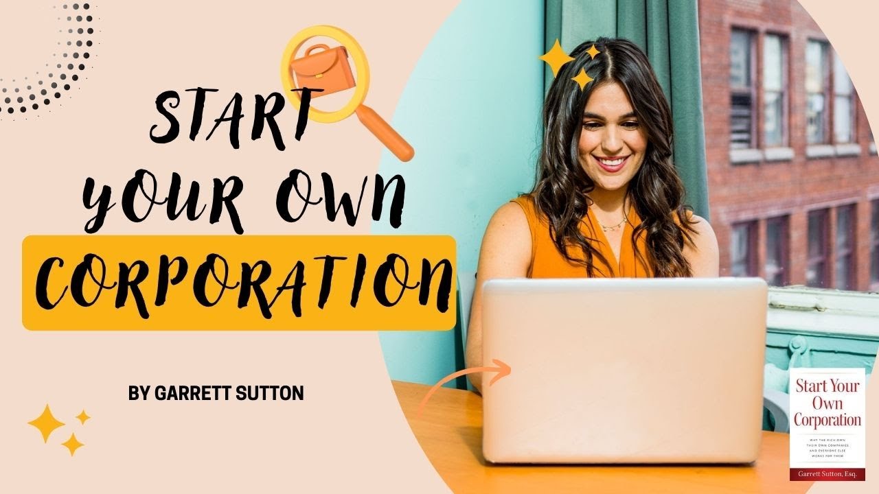 Start Your Own Corporation by Garrett Sutton | Full Book Summary