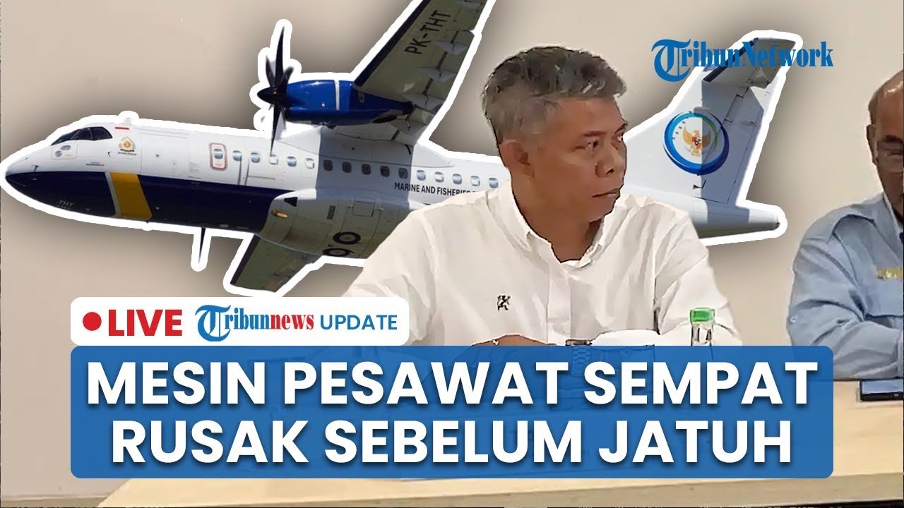 🔴 LIVE: Petinggi IAT Akui Mesin Pesawat ATR 42-500 Sempat Bermasalah Satu Hari sebelum Jatuh